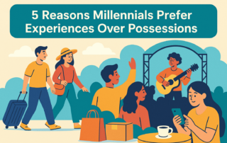 5 reasons millennials prefer experiences over possessions